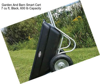 Garden And Barn Smart Cart 7 cu ft, Black, 600 lb Capacity