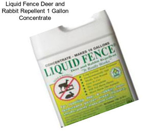 Liquid Fence Deer and Rabbit Repellent 1 Gallon Concentrate