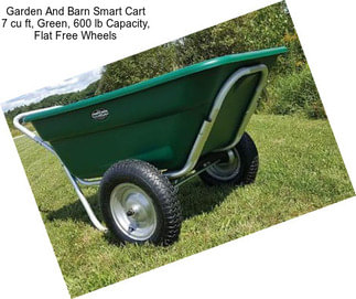 Garden And Barn Smart Cart 7 cu ft, Green, 600 lb Capacity, Flat Free Wheels