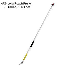 ARS Long Reach Pruner, ZF Series, 6-10 Feet