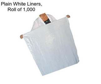 Plain White Liners, Roll of 1,000