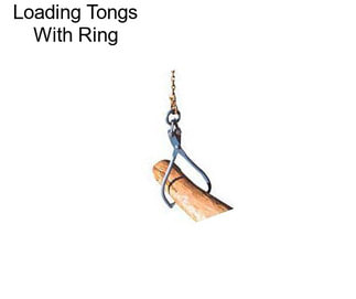 Loading Tongs With Ring