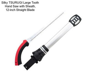 Silky TSURUGI Large Tooth Hand Saw with Sheath, 12-inch Straight Blade