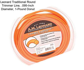 Leonard Traditional Round Trimmer Line, .095-Inch Diameter, 1-Pound Donut
