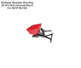 Earthway Spreader Mounting Kit ATV And Universal Mount For M21P M21SS