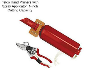 Felco Hand Pruners with Spray Applicator, 1-inch Cutting Capacity