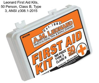 Leonard First Aid Kits, 50 Person, Class B, Type 3, ANSI z308.1-2015