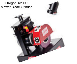 Oregon 1/2 HP Mower Blade Grinder