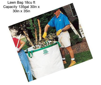 Lawn Bag 18cu ft Capacity 135gal 30in x 30in x 35in