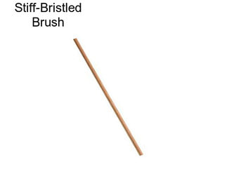 Stiff-Bristled Brush