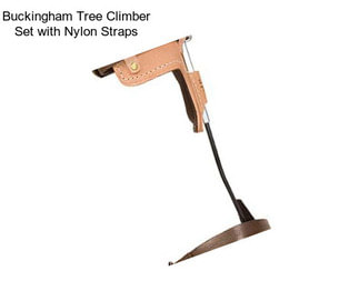 Buckingham Tree Climber Set with Nylon Straps