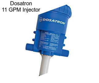 Dosatron 11 GPM Injector