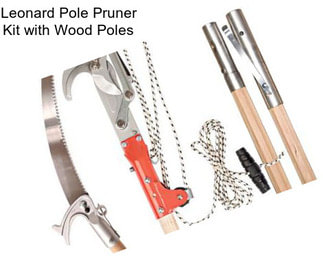 Leonard Pole Pruner Kit with Wood Poles