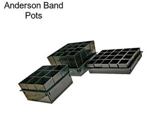 Anderson Band Pots