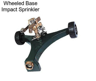 Wheeled Base Impact Sprinkler