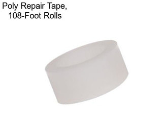 Poly Repair Tape, 108-Foot Rolls