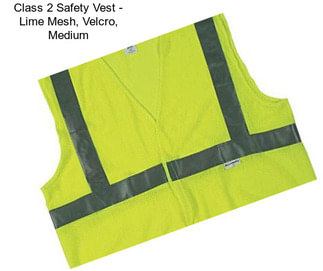 Class 2 Safety Vest - Lime Mesh, Velcro, Medium