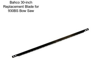 Bahco 30-inch Replacement Blade for 930BS Bow Saw
