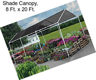 Shade Canopy, 8 Ft. x 20 Ft.