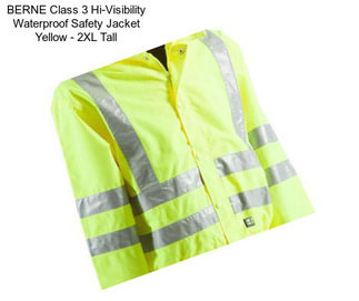 BERNE Class 3 Hi-Visibility Waterproof Safety Jacket Yellow - 2XL Tall