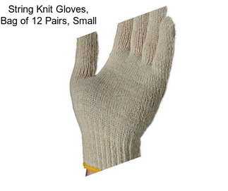 String Knit Gloves, Bag of 12 Pairs, Small