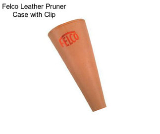 Felco Leather Pruner Case with Clip