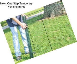 New! One Step Temporary Fencingtm Kit