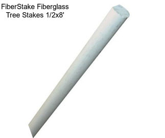 FiberStake Fiberglass Tree Stakes 1/2\