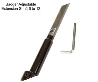 Badger Adjustable Extension Shaft 6\
