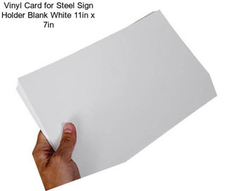Vinyl Card for Steel Sign Holder Blank White 11in x 7in