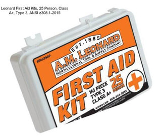 Leonard First Aid Kits, 25 Person, Class A+, Type 3, ANSI z308.1-2015