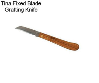 Tina Fixed Blade Grafting Knife