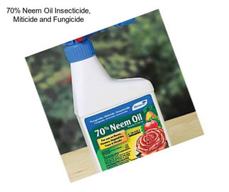 70% Neem Oil Insecticide, Miticide and Fungicide