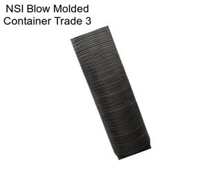 NSI Blow Molded Container Trade 3