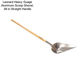 Leonard Heavy Guage Aluminum Scoop Shovel, 48 in Straight Handle