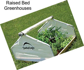 Raised Bed Greenhouses
