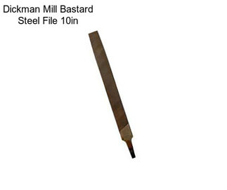 Dickman Mill Bastard Steel File 10in