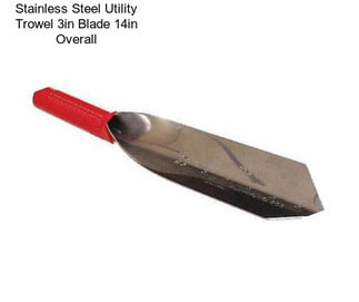 Stainless Steel Utility Trowel 3in Blade 14in Overall