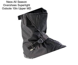 Neos All Season Overshoes Superlight Outsole 10in Upper MD