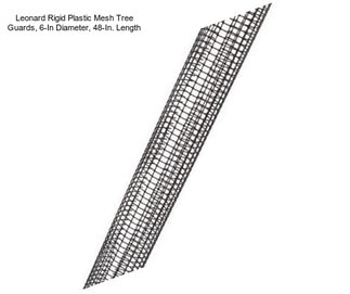Leonard Rigid Plastic Mesh Tree Guards, 6-In Diameter, 48-In. Length