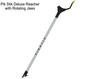 Pik Stik Deluxe Reacher with Rotating Jaws