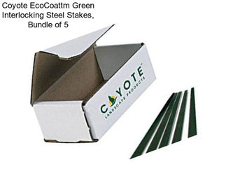 Coyote EcoCoattm Green Interlocking Steel Stakes, Bundle of 5