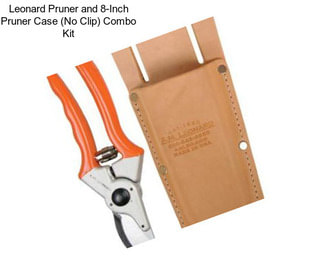 Leonard Pruner and 8-Inch Pruner Case (No Clip) Combo Kit