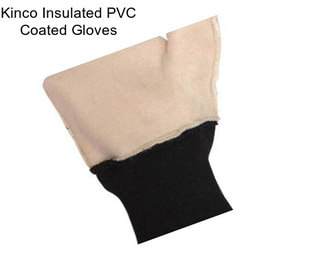 Kinco Insulated PVC Coated Gloves