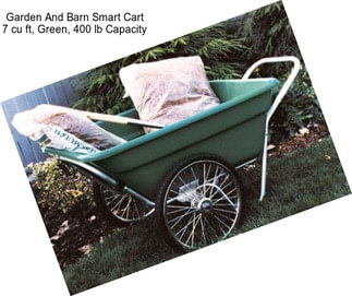 Garden And Barn Smart Cart 7 cu ft, Green, 400 lb Capacity