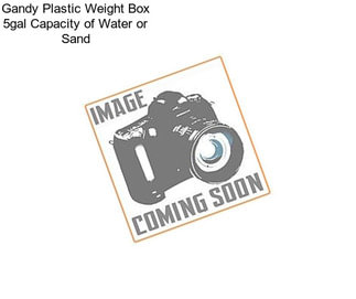 Gandy Plastic Weight Box 5gal Capacity of Water or Sand