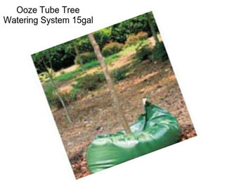 Ooze Tube Tree Watering System 15gal