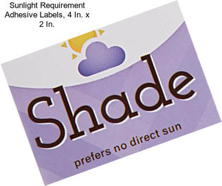 Sunlight Requirement Adhesive Labels, 4 In. x 2 In.