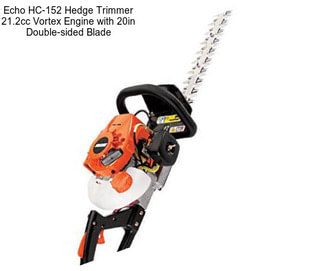 Echo HC-152 Hedge Trimmer 21.2cc Vortex Engine with 20in Double-sided Blade