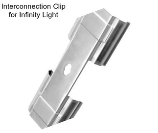 Interconnection Clip for Infinity Light